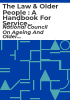 The_law___older_people___a_handbook_for_service_providers___one_copy_kept_on_duplicates_shelf_