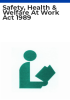 Safety__health___welfare_at_work_act_1989