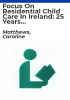 Focus_on_residential_child_care_in_Ireland
