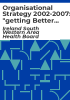 Organisational_strategy_2002-2007