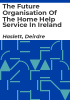 The_future_organisation_of_the_Home_Help_Service_in_Ireland