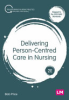 Delivering_person-centred_care_in_nursing