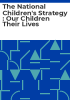 The_national_children_s_strategy___our_children_their_lives