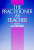 The_Practitioner_as_teacher