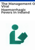 The_management_of_viral_haemorrhagic_fevers_in_Ireland