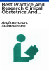 Best_practice_and_research_clinical_obstetrics_and_gynaecology
