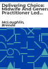 Delivering_choice__midwife_and_general_practitioner_led_maternity_units__report_of_the_northern_ireland_maternity_unit_study_group