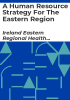 A_human_resource_strategy_for_the_eastern_region