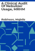 A_clinical_audit_of_nebulizer_usage__MRHM