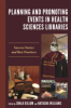 Planning_and_promoting_events_in_health_sciences_libraries