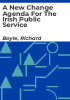 A_new_change_agenda_for_the_Irish_public_service