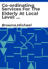 Co-ordinating_services_for_the_elderly_at_local_level
