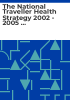 The_national_traveller_health_strategy_2002_-_2005___Final_Draft_
