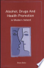 Alcohol__drugs_and_health_promotion_in_modern_Ireland