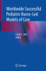 Worldwide_successful_pediatric_nurse-led_models_of_care