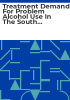 Treatment_demand_for_problem_alcohol_use_in_the_south_eastern_and_southern_health_board_areas