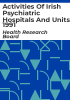 Activities_of_Irish_Psychiatric_Hospitals_and_Units_1991