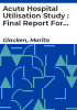Acute_hospital_utilisation_study___final_report_for_University_College_Hospital__Galway