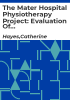 The_Mater_Hospital_Physiotherapy_Project__Evaluation_Of_A_Direct_Access_Service__Phase_1