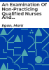 An_Examination_of_Non-Practicing_Qualified_Nurses_and_Midwives_in_the_Republic_of_Ireland_and_an_assessment_of_their_intentions_and_willingness_to_return_to_practice