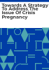 Towards_a_strategy_to_address_the_issue_of_crisis_pregnancy