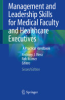 Management_and_leadership_skills_for_medical_faculty_and_healthcare_executives