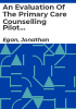 An_evaluation_of_the_primary_care_counselling_pilot_project__satisfaction_with_the_counselling_services_provided_by_counsellors_in_training