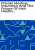 Private_medical_insurance_and_the_future_of_Irish_health_care