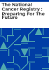The_national_cancer_registry___preparing_for_the_future