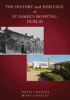 The_history_and_heritage_of_St_James_s_Hospital__Dublin