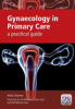 Gynaecology_in_primary_Care__a_practical_guide