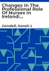 Changes_in_the_professional_role_of_nurses_in_Ireland__1980-1997