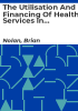 The_utilisation_and_financing_of_health_services_in_Ireland
