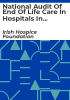 National_audit_of_end_of_life_care_in_hospitals_in_Ireland__2008_9_Dying_in_hospital_in_Ireland_an_assessment_of_the_quality_of_care_in_the_last_week_of_life