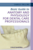Basic_guide_to_anatomy_and_physiology_for_dental_care_professionals