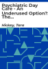 Psychiatric_day_care_-_an_underused_option_