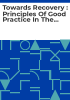 Towards_recovery___principles_of_good_practice_in_the_treatment__care__rehabilitation_and_recovery_of_people_with_a_diagnosis_of_schizophrenia_and_related_mental_disorders