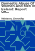 Domestic_abuse_of_women_and_men_in_Ireland