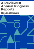 A_review_of_annual_progress_reports