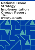 National_blood_strategy_implementation_group___report_to_the_Minister_for_Health_and_Children