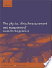 The_physics__clinical_measurement_and_equipment_of_anaesthetic_practice
