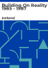 Building_on_reality_1985_-_1987