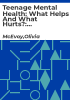 Teenage_mental_health__what_helps_and_what_hurts_