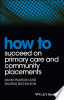 How_to_succeed_on_primary_care_and_community_placements
