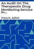An_Audit_on_the_Therapeutic_Drug_Monitoring_Service_in_Our_Lady_of_Lourdes_Hospital_Drogheda__a_thesis_submitted_in_part_fulfilment_of_the_requirements_for_the_award_of_M_Sc__in_Clinical_Pharmacy