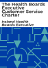 The_Health_Boards_Executive_customer_service_charter