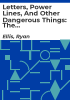 Letters__power_lines__and_other_dangerous_things