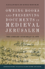 Owning_Books_and_Preserving_Documents_in_Medieval_Jerusalem