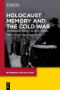 Holocaust_Memory_and_the_Cold_War