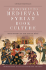 A_Monument_to_Medieval_Syrian_Book_Culture